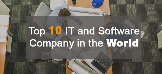 Top 10 Largest IT and Software Companies in the World in 2019