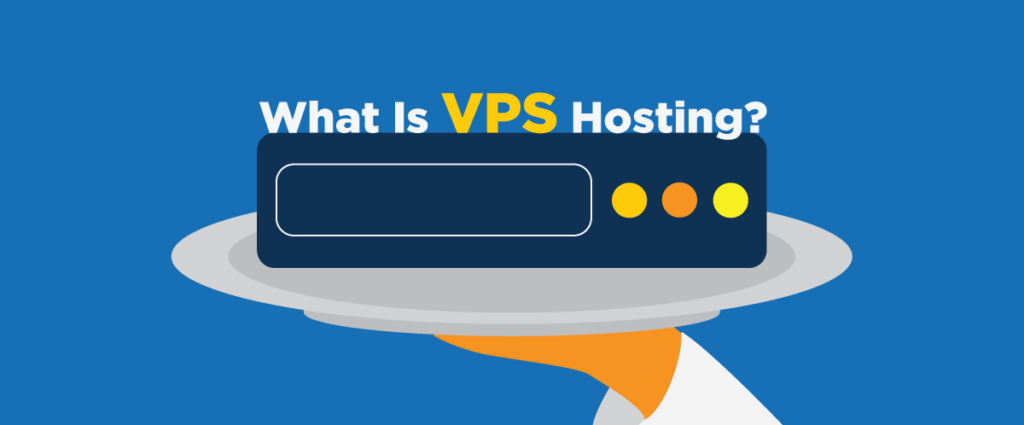 Meaning of Virtual Private Server Hosing - VPS Hosting